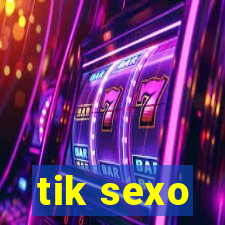 tik sexo